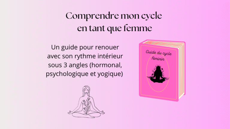 Comprendre mon cycle en tant que femme